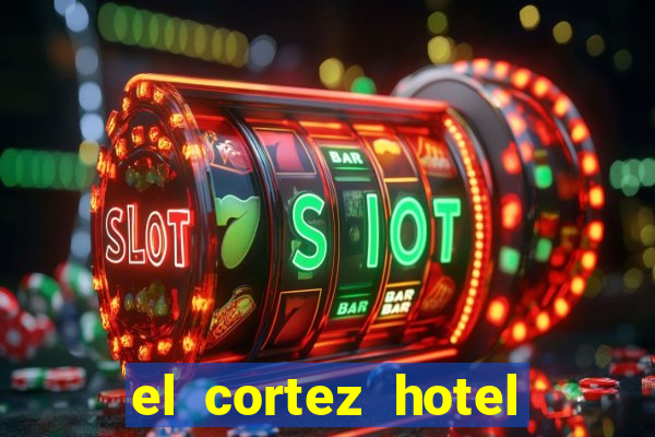 el cortez hotel and casino