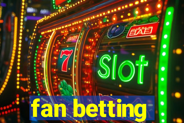 fan betting