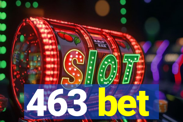 463 bet