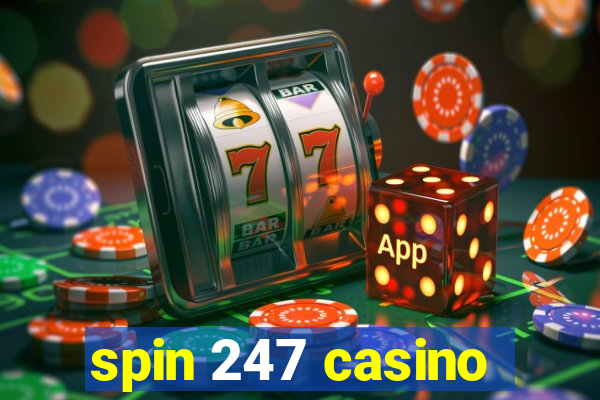 spin 247 casino