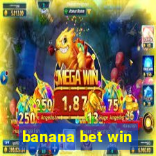 banana bet win