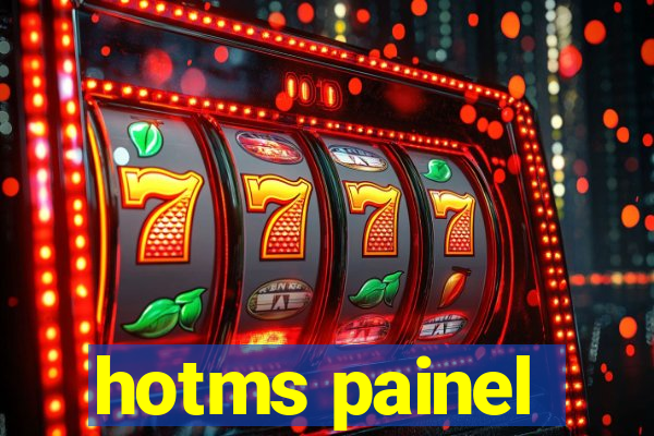 hotms painel