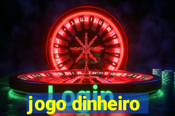 jogo dinheiro