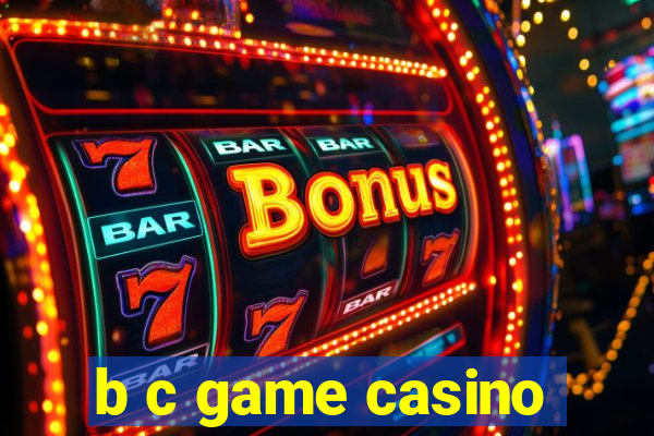 b c game casino