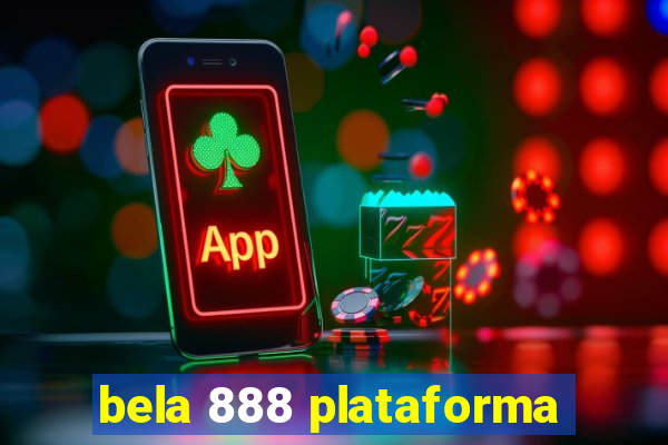 bela 888 plataforma