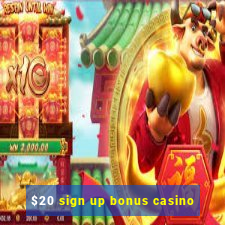 $20 sign up bonus casino