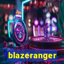 blazeranger