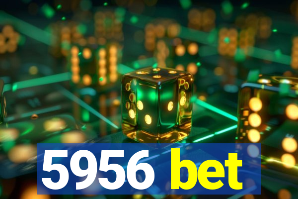 5956 bet