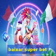 baixar super bet