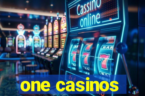 one casinos