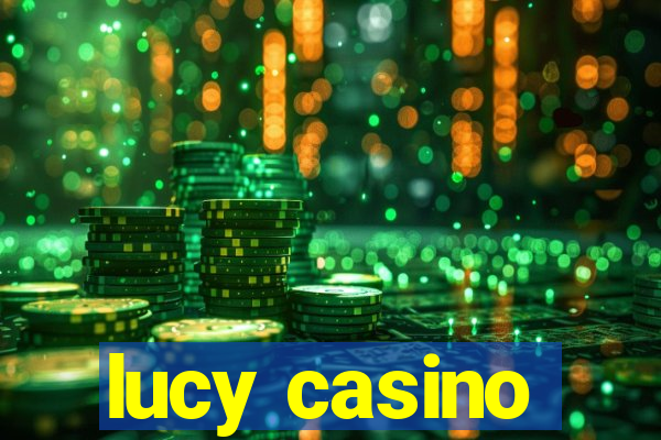 lucy casino