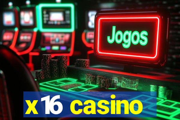 x16 casino