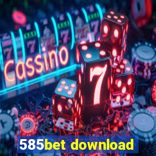 585bet download