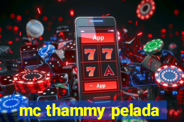 mc thammy pelada