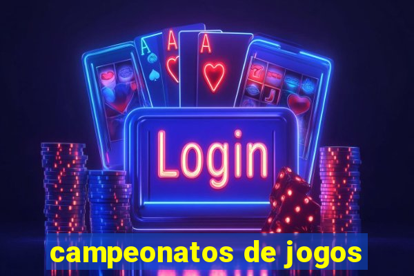 campeonatos de jogos