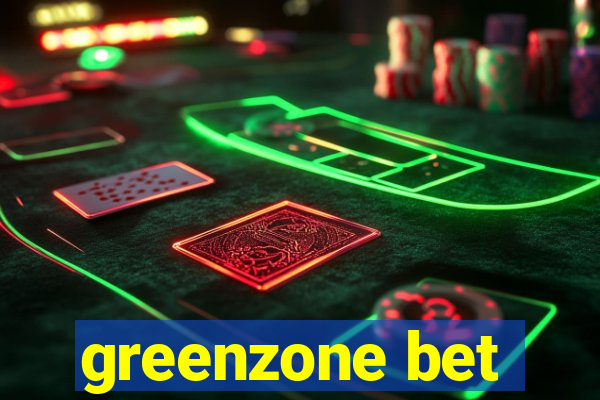 greenzone bet