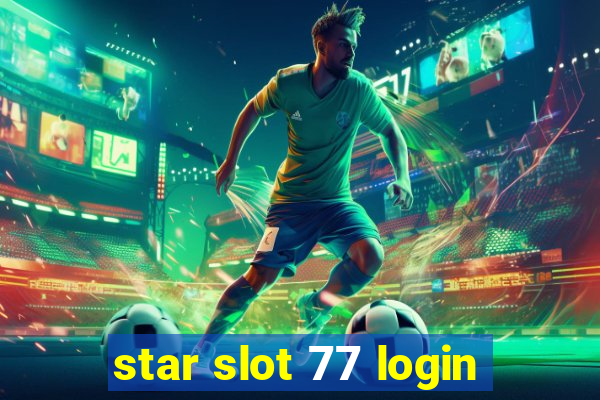 star slot 77 login