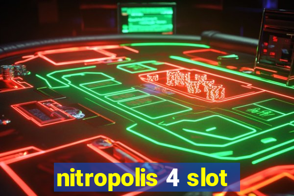 nitropolis 4 slot