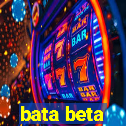 bata beta