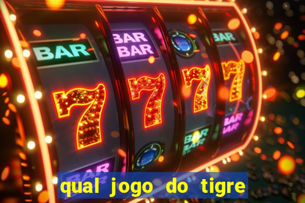 qual jogo do tigre é confiável