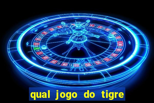 qual jogo do tigre é confiável