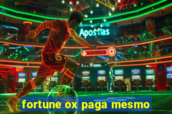 fortune ox paga mesmo