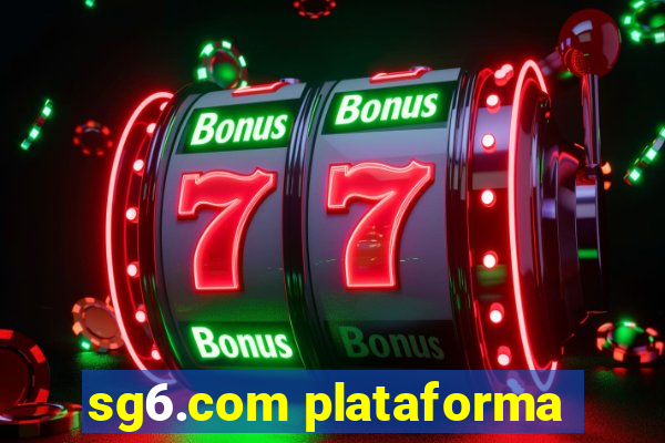 sg6.com plataforma