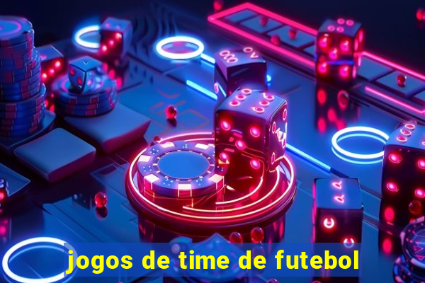 jogos de time de futebol