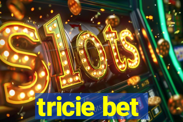 tricie bet