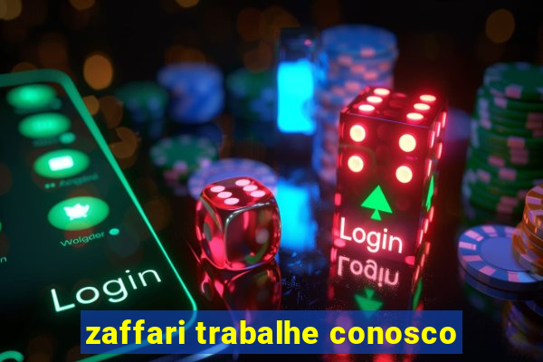 zaffari trabalhe conosco