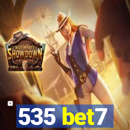 535 bet7