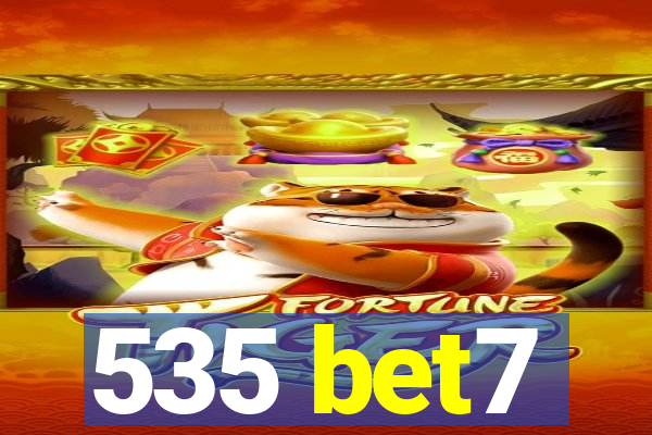 535 bet7