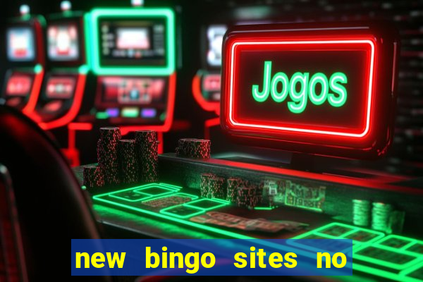 new bingo sites no deposit required