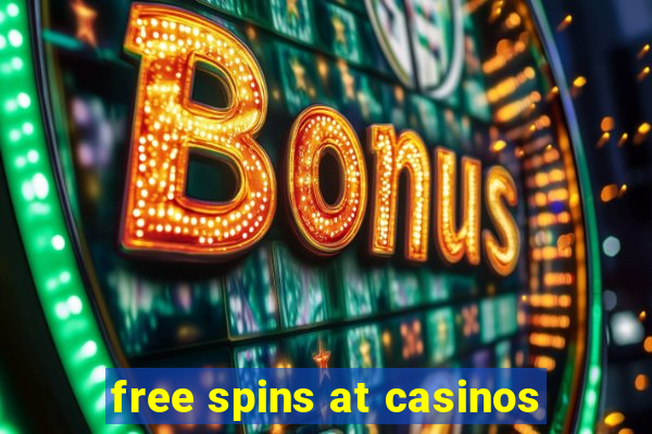 free spins at casinos