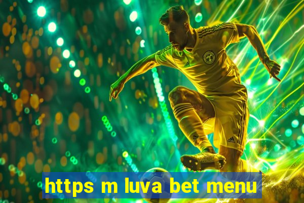 https m luva bet menu