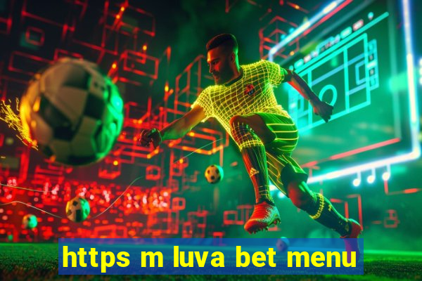 https m luva bet menu