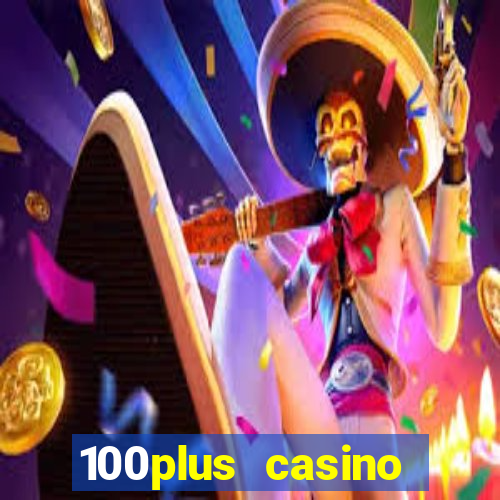 100plus casino online login