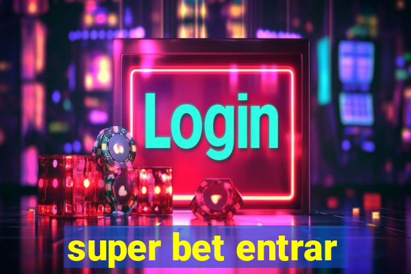 super bet entrar