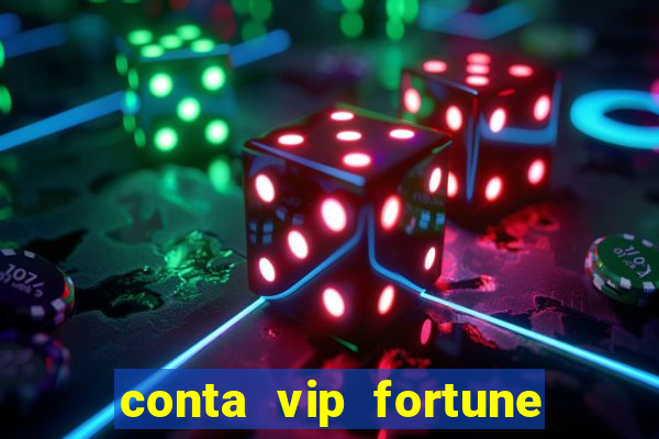 conta vip fortune tiger grátis