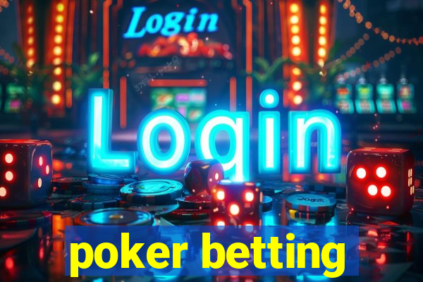 poker betting