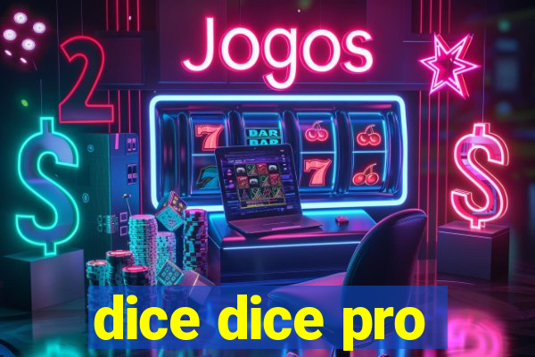 dice dice pro