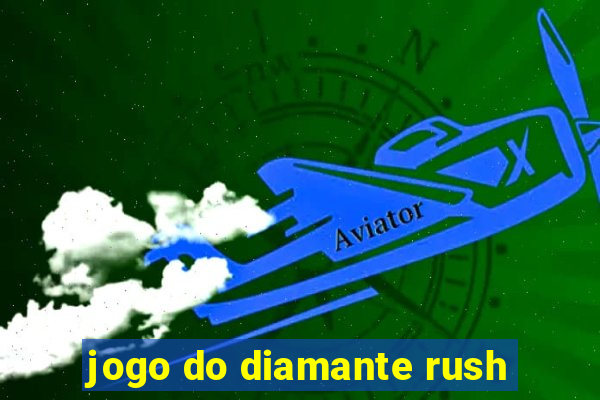 jogo do diamante rush