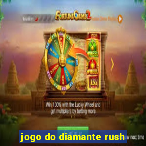 jogo do diamante rush