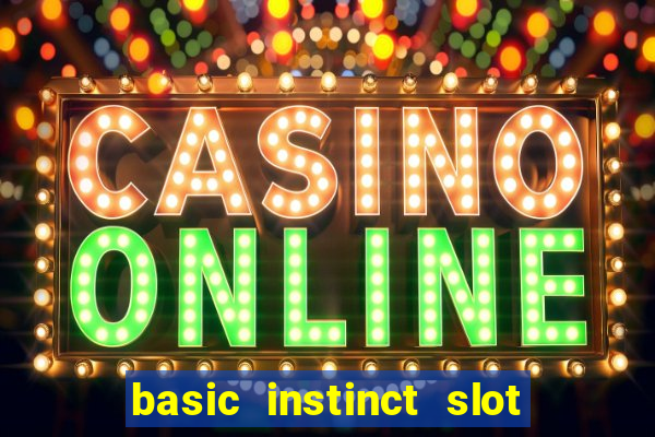 basic instinct slot free play