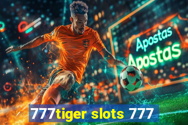 777tiger slots 777