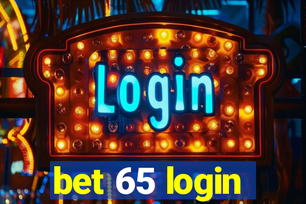 bet 65 login