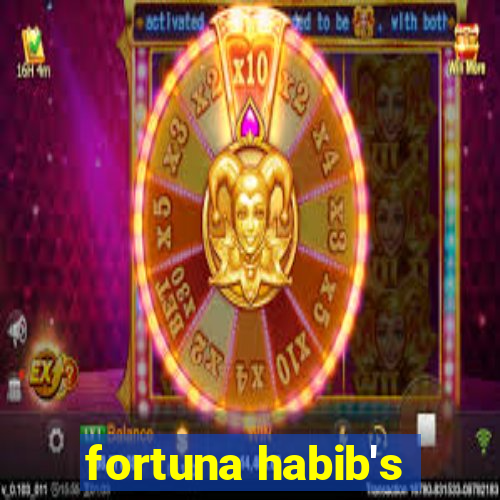 fortuna habib's