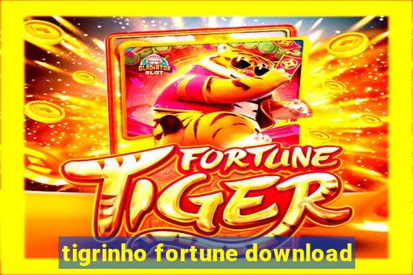 tigrinho fortune download