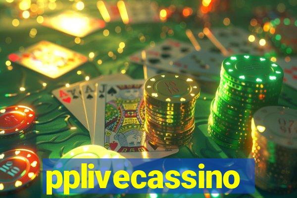 pplivecassino