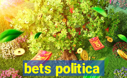 bets politica